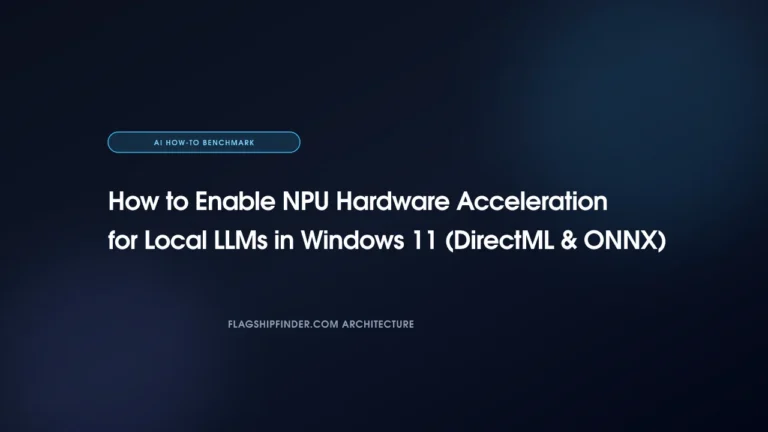How to Enable NPU Hardware Acceleration for Local LLMs in Windows 11 (DirectML & ONNX)