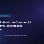 How to Lubricate Commercial Treadmill Running Belts (2026)